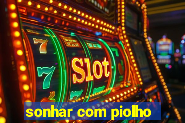 sonhar com piolho